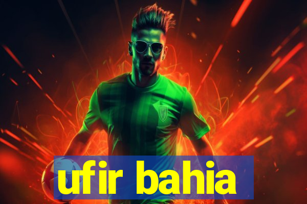 ufir bahia